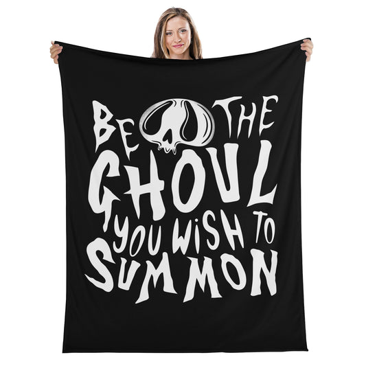 Spooky Halloween Be the Ghoul you wish to Summon Skull Black White Fleece Blanket